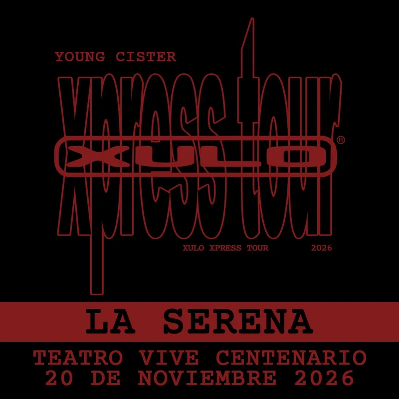 Young Cister – La Serena - Xulo Xpress Tour