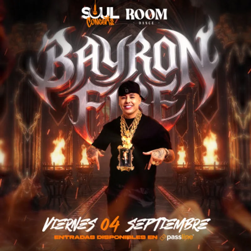 BAYRON FIRE x SOUL CONCERTS en ROOM