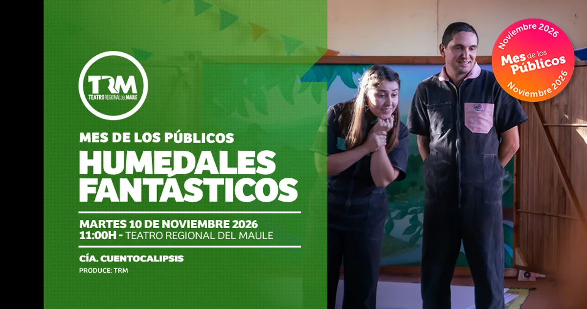 Humedales Fantásticos / Mes De Los Públicos