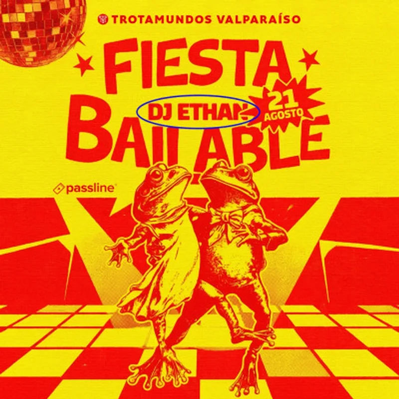Fiesta Bailable con Dj Ethan en Trotamundos Valparaíso