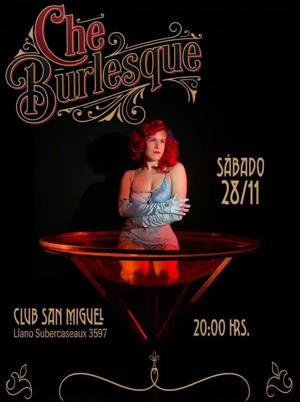 Che Burlesque: La Última Copita 28 De Noviembre Club San Miguel 20 Hrs