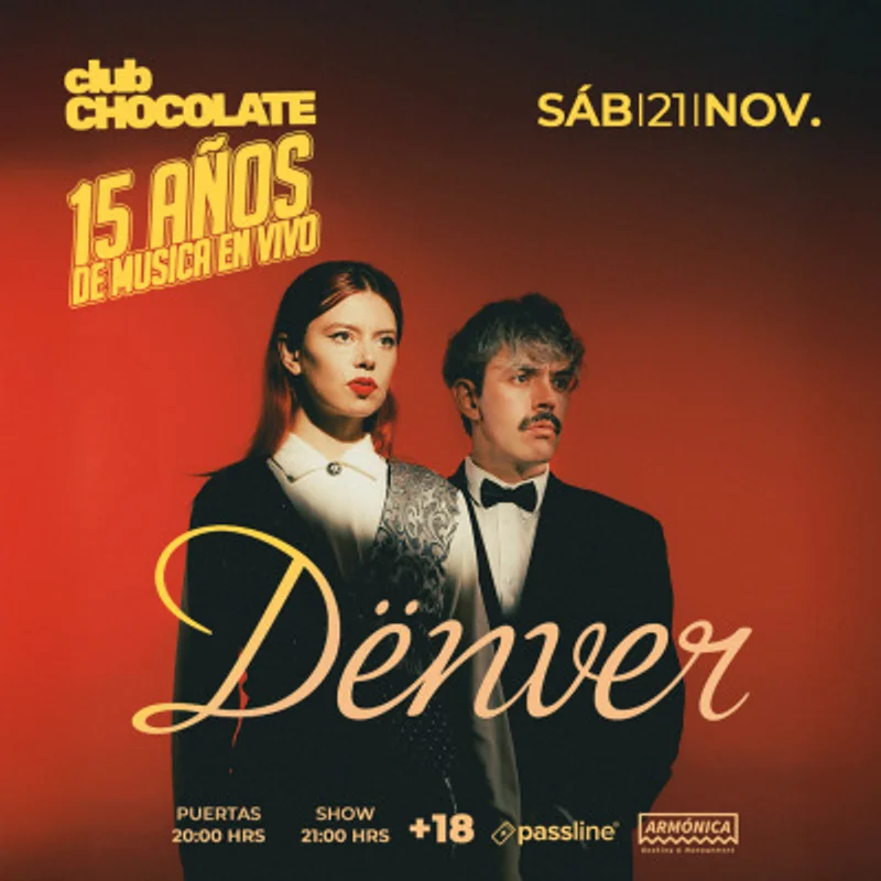 Dënver – Aniversario 15 Años Club Chocolate