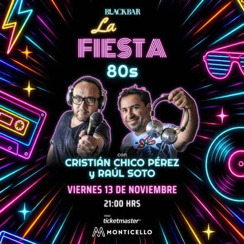Fiesta 80s - 90s Con Dj Chico Pérez & Raúl Soto