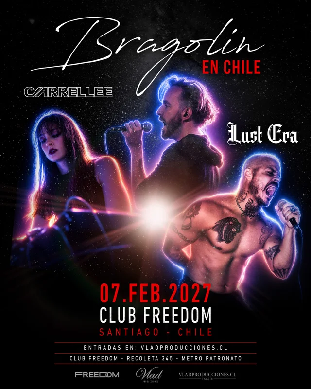 Bragolin + Carrellee + Lust Era En Chile 2027