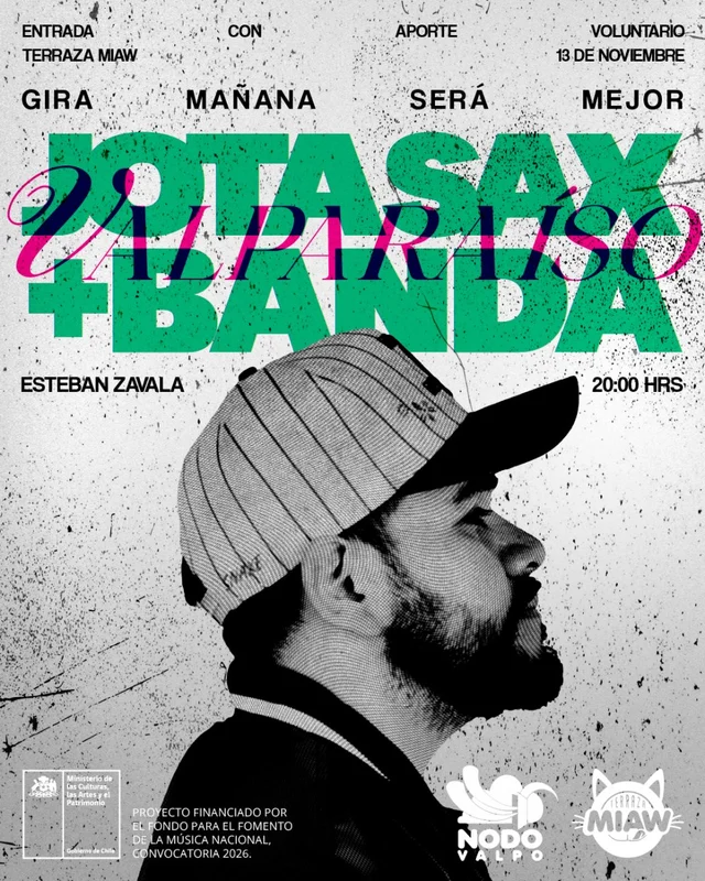 Jota Sax + Banda Con Esteban Zabala – Gira Mañana Será Mejor En Terraza Miaw, Valparaíso (Entrada Liberada)