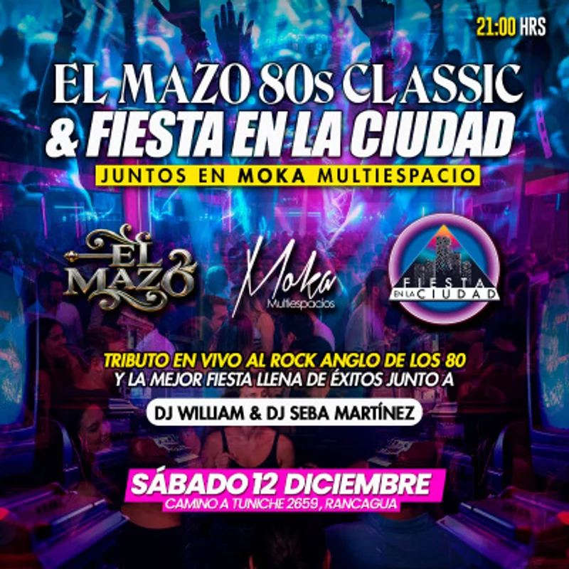 Moka Multiespacio Presenta ... El Mazo Classic 80 & Fiesta En La Ciudad