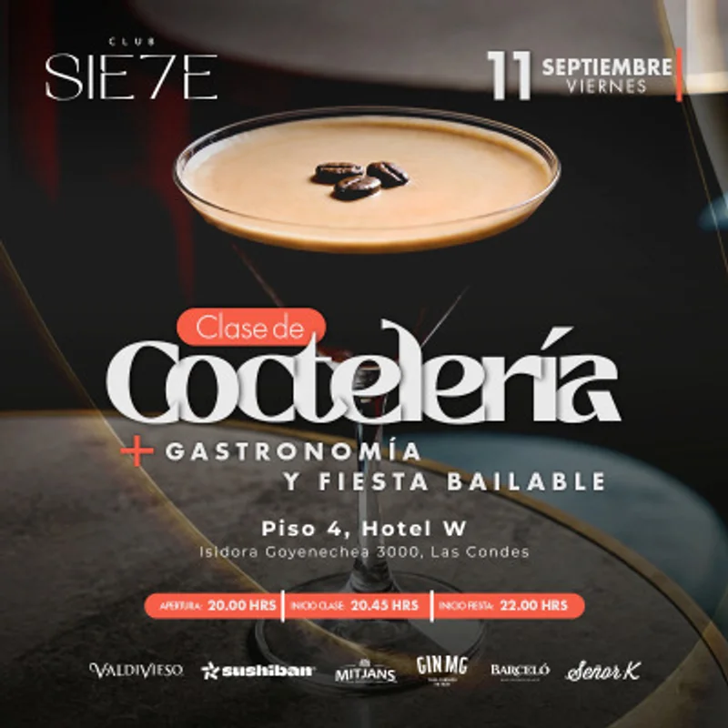 CLASES DE COCTELERÍA + FIESTA ★ VIERNES 11 SEPTIEMBRE ★ Club Siete - Piso 4 Hotel W