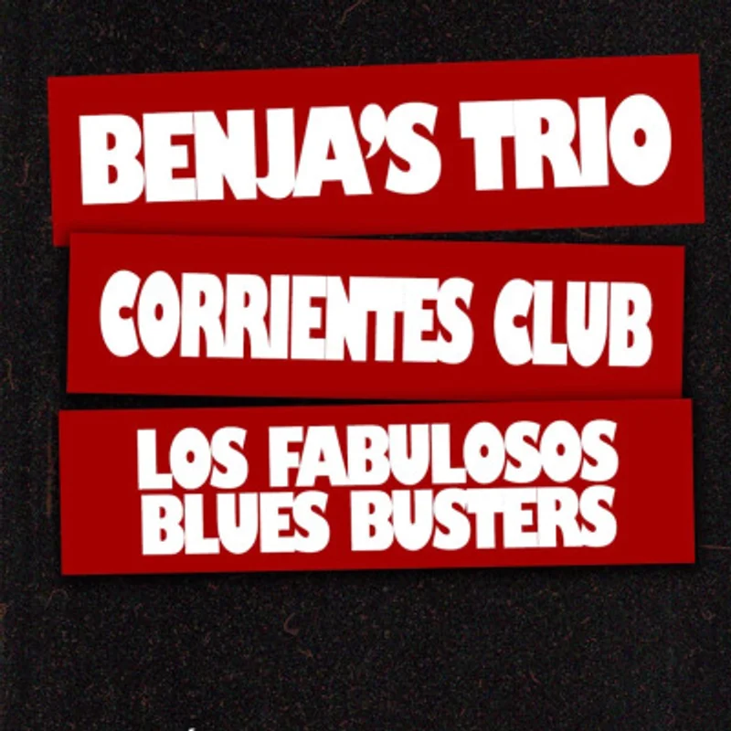 BENJA’S TRIO × CORRIENTES CLUB × BLUES BUSTERS — Jazz, Hip Hop & Blues