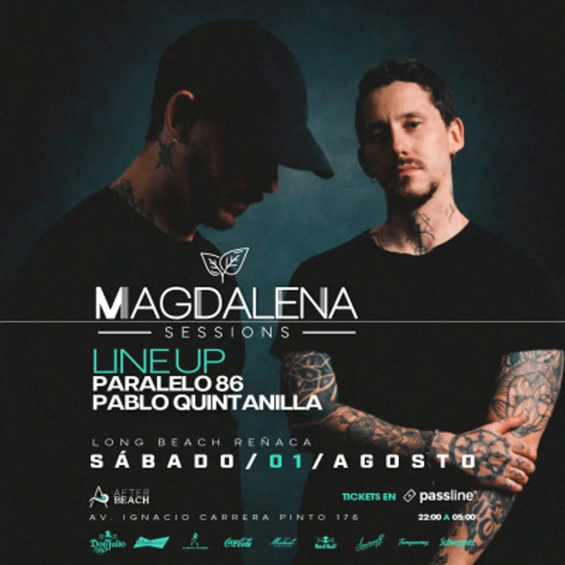Sabado 01 Agosto - Magdalena Sessions - Paralelo 86 + Pablo Quintanilla - After Beach - Reñaca