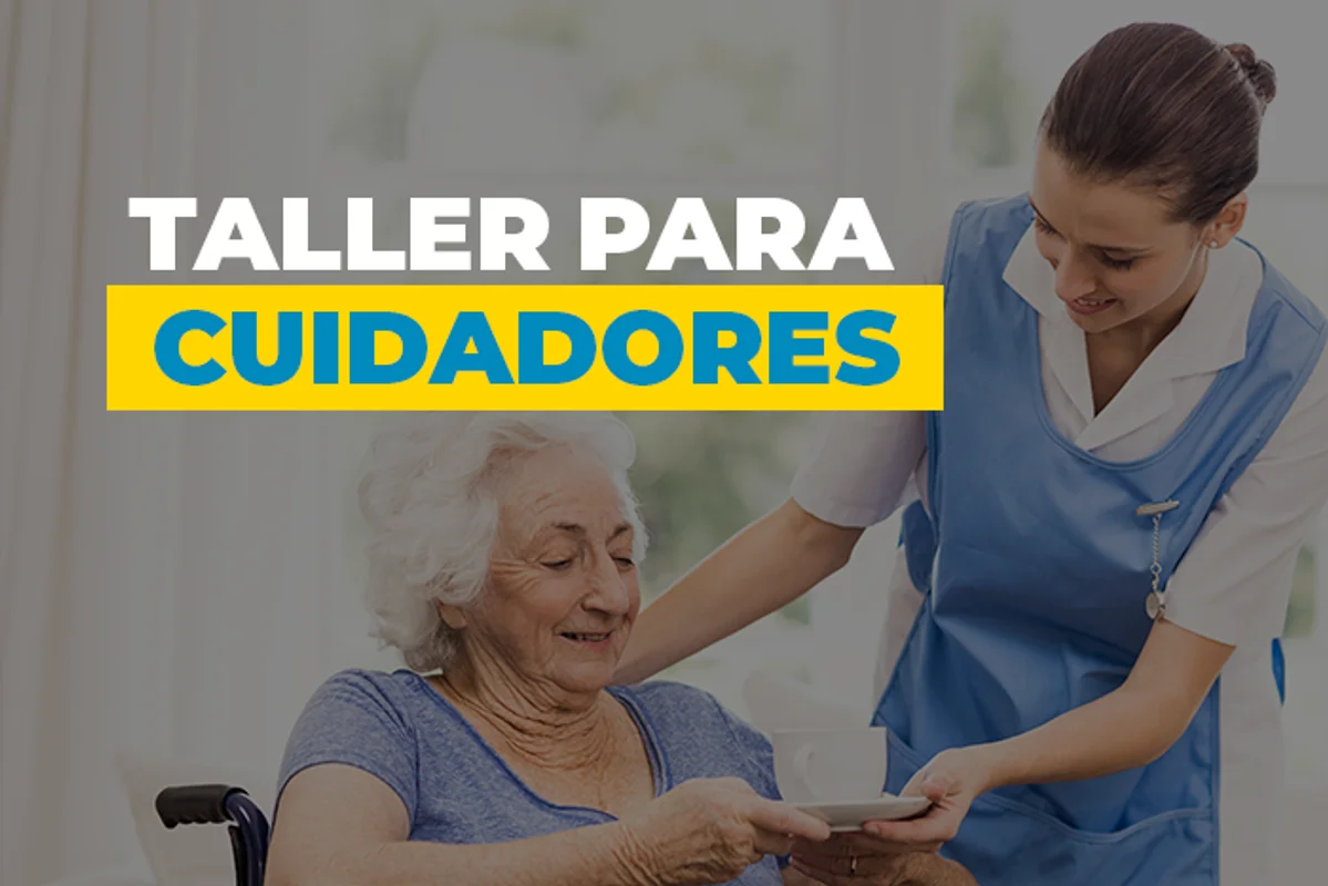 Inscríbete en el Taller para Cuidadores