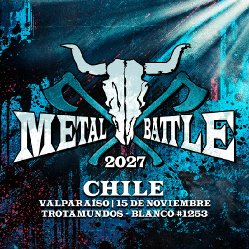 WACKEN METAL BATTLE CHILE HEAT 6 - VALPARAÍSO - Trotamundos Valparaíso