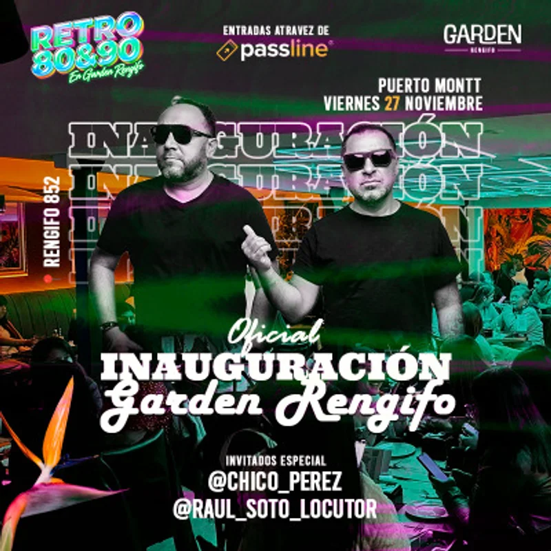 Fiesta Chico Perez / Inauguración Oficial Garden Rengifo 🎉 | Retro 80 & 90