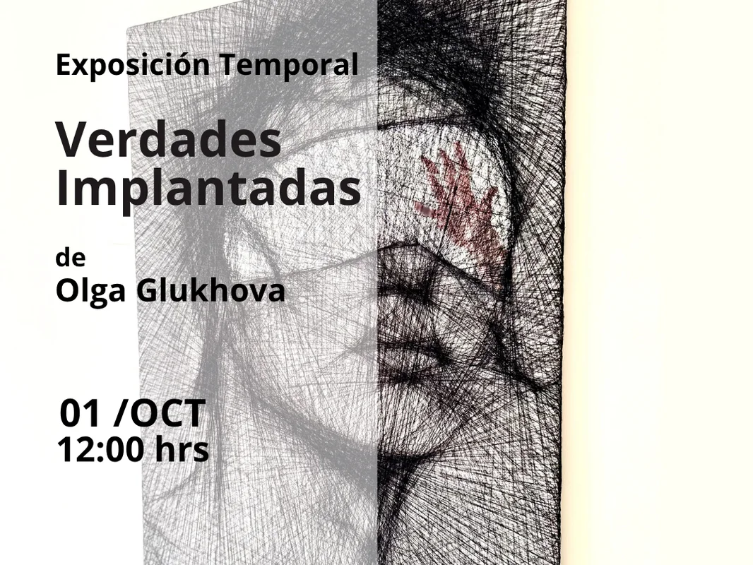 Exposición Temporal "Verdades Implantadas"