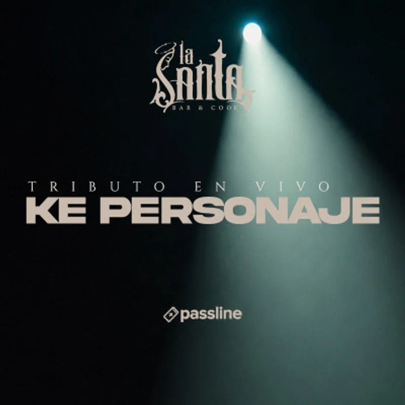 Tributo Ke Personaje - La Santa Bar & Cook